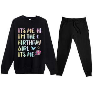 Its Me Hi Im The Birthday Girl Its Me Birthday Party Premium Crewneck Sweatsuit Set