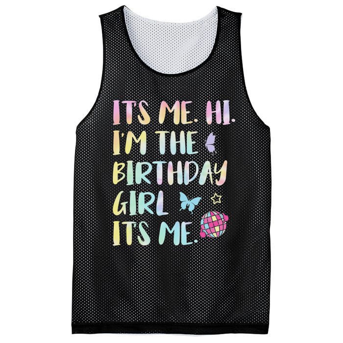 Its Me Hi Im The Birthday Girl Its Me Birthday Party Mesh Reversible Basketball Jersey Tank