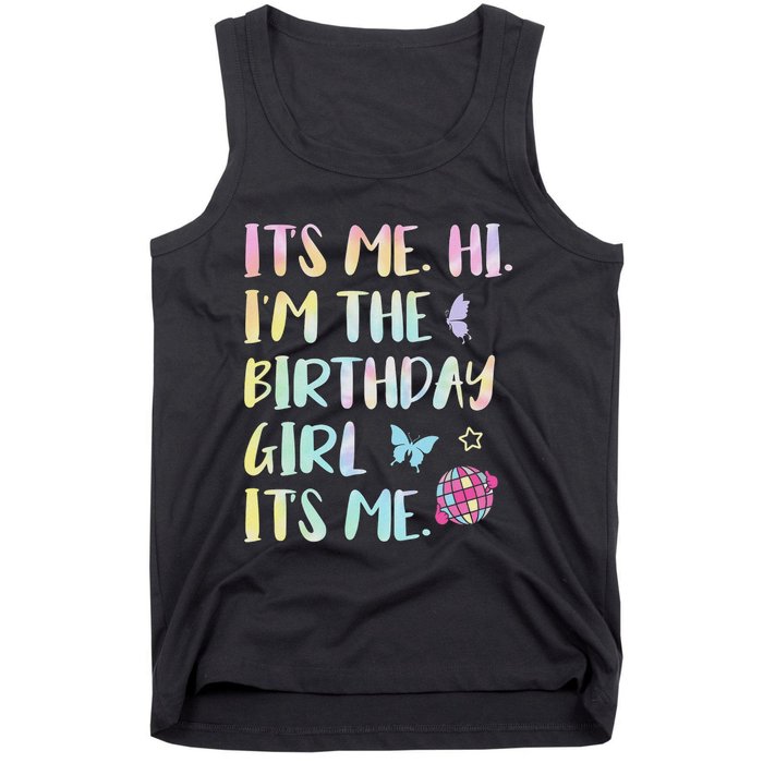 Its Me Hi Im The Birthday Girl Its Me Birthday Party Tank Top