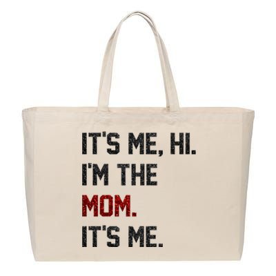 Its Me. Hi. Im The Mom. Its Me Funny Mothers Day Cotton Canvas Jumbo Tote