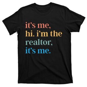 ItS Me Hi IM The Realtor ItS Me T-Shirt