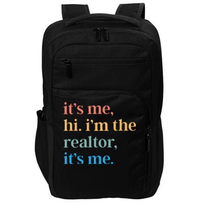 ItS Me Hi IM The Realtor ItS Me Impact Tech Backpack