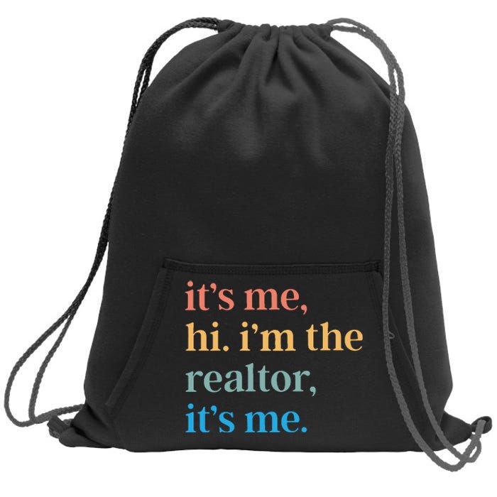 ItS Me Hi IM The Realtor ItS Me Sweatshirt Cinch Pack Bag