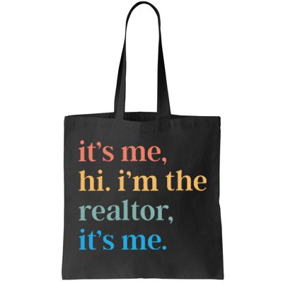 ItS Me Hi IM The Realtor ItS Me Tote Bag