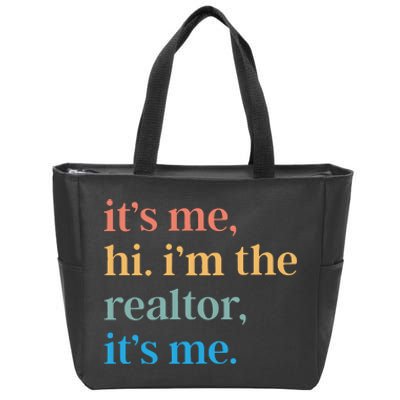 ItS Me Hi IM The Realtor ItS Me Zip Tote Bag