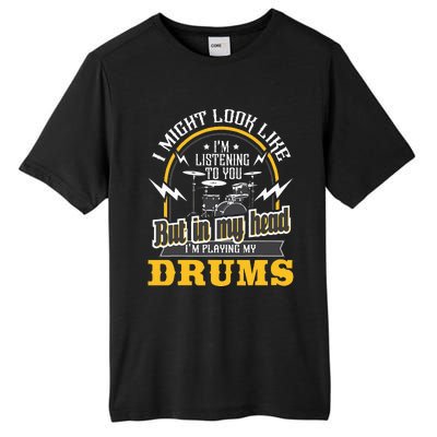 In My Head I'm Playing My Drums Drummer Percussionist Tall Fusion ChromaSoft Performance T-Shirt