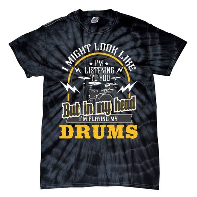 In My Head I'm Playing My Drums Drummer Percussionist Tie-Dye T-Shirt