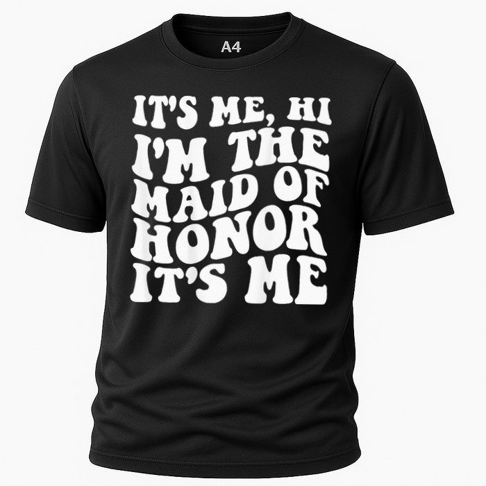 Its Me Hi Im The Maid Of Honor Its Me On Back Cooling Performance Crew T-Shirt