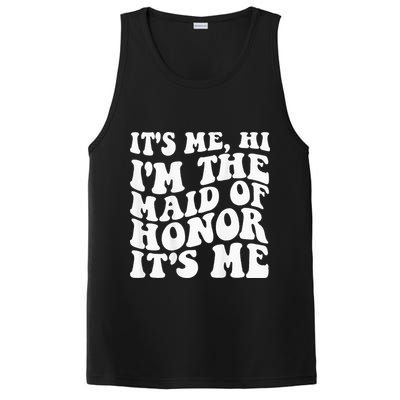 Its Me Hi Im The Maid Of Honor Its Me On Back PosiCharge Competitor Tank