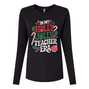 In My Holly Xmas Jolly Teacher Era Christmas Spirit Holiday Womens Cotton Relaxed Long Sleeve T-Shirt