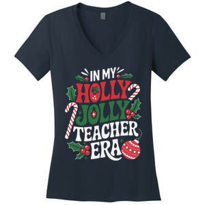 In My Holly Xmas Jolly Teacher Era Christmas Spirit Holiday Women's V-Neck T-Shirt