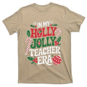 In My Holly Xmas Jolly Teacher Era Christmas Spirit Holiday T-Shirt