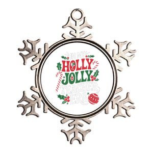 In My Holly Xmas Jolly Teacher Era Christmas Spirit Holiday Metallic Star Ornament