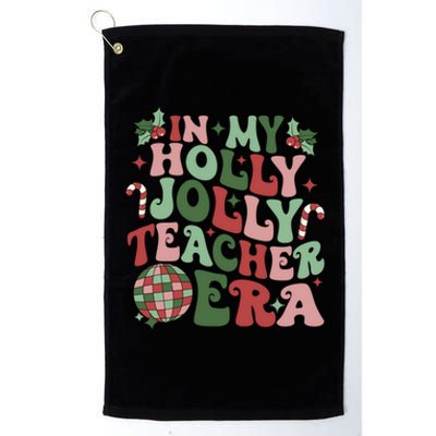 In My Holly Xmas Jolly Teacher Era Teacher Vibes Christmas Gift Platinum Collection Golf Towel