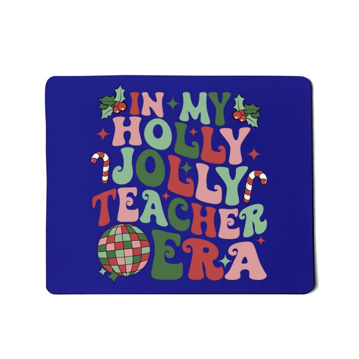 In My Holly Xmas Jolly Teacher Era Teacher Vibes Christmas Gift Mousepad