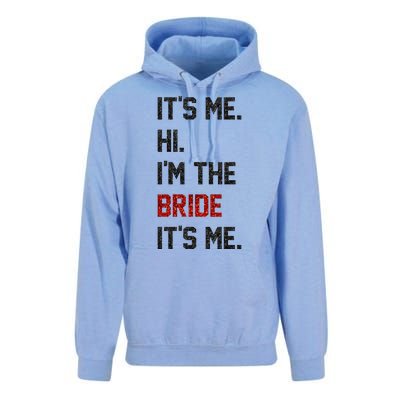 Its Me. Hi. Im The Bride. Its Me. Bachelor Barty Bachelorette Unisex Surf Hoodie