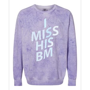 I Miss His Bm Colorblast Crewneck Sweatshirt