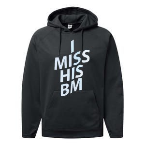 I Miss His Bm Performance Fleece Hoodie