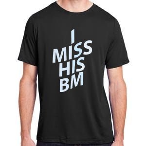 I Miss His Bm Adult ChromaSoft Performance T-Shirt