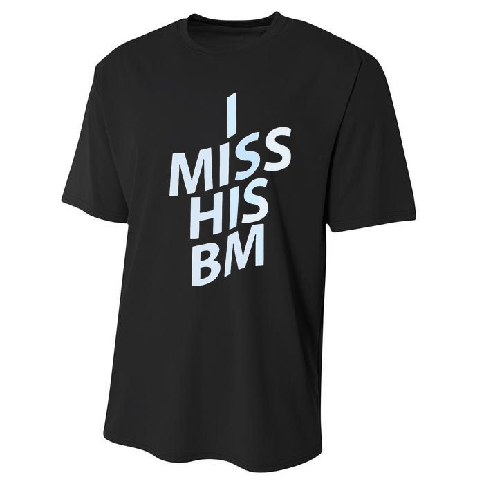 I Miss His Bm Performance Sprint T-Shirt