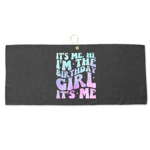 It's Me Hi I'm The Birthday Girl It's Me  Birthday Party  Large Microfiber Waffle Golf Towel