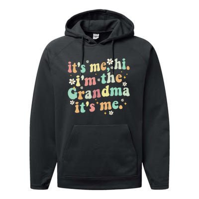 ItS Me Hi IM The Grandma ItS Me Women Performance Fleece Hoodie