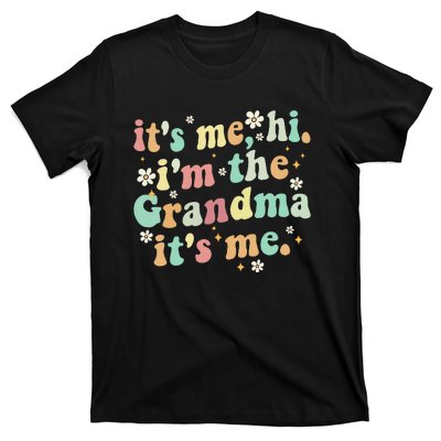 ItS Me Hi IM The Grandma ItS Me Women T-Shirt