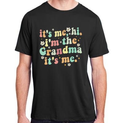 ItS Me Hi IM The Grandma ItS Me Women Adult ChromaSoft Performance T-Shirt