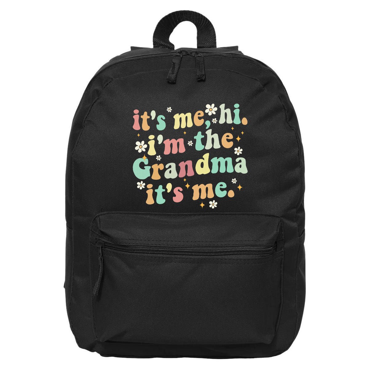 ItS Me Hi IM The Grandma ItS Me Women 16 in Basic Backpack