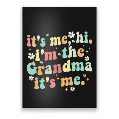 ItS Me Hi IM The Grandma ItS Me Women Poster