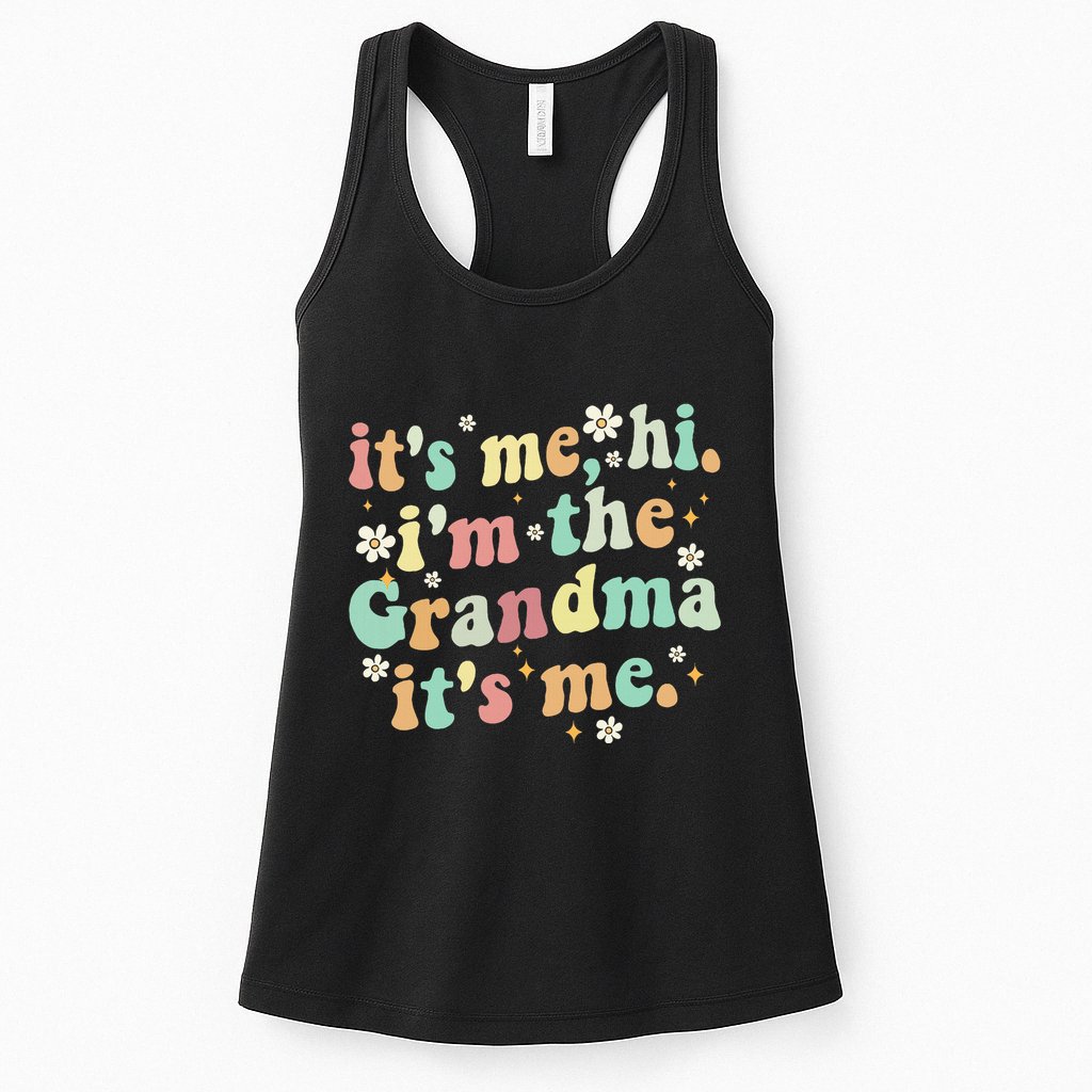 ItS Me Hi IM The Grandma ItS Me Women Womens Tank Top