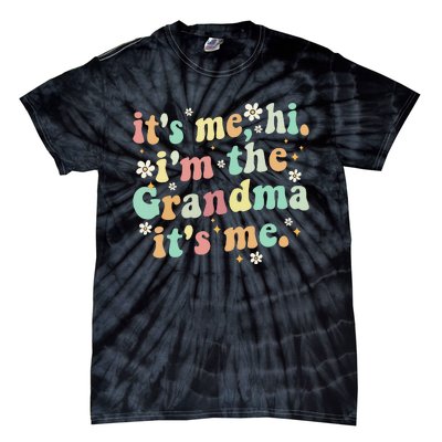 ItS Me Hi IM The Grandma ItS Me Women Tie-Dye T-Shirt