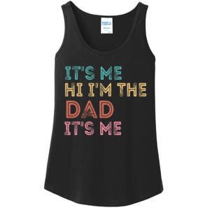 It's Me Hi I'm The Dad It's Me Funny For Father's Day Ladies Essential Tank