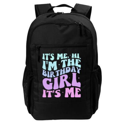 ItS Me Hi IM The Birthday Girl Its Me Birthday Party Women Daily Commute Backpack