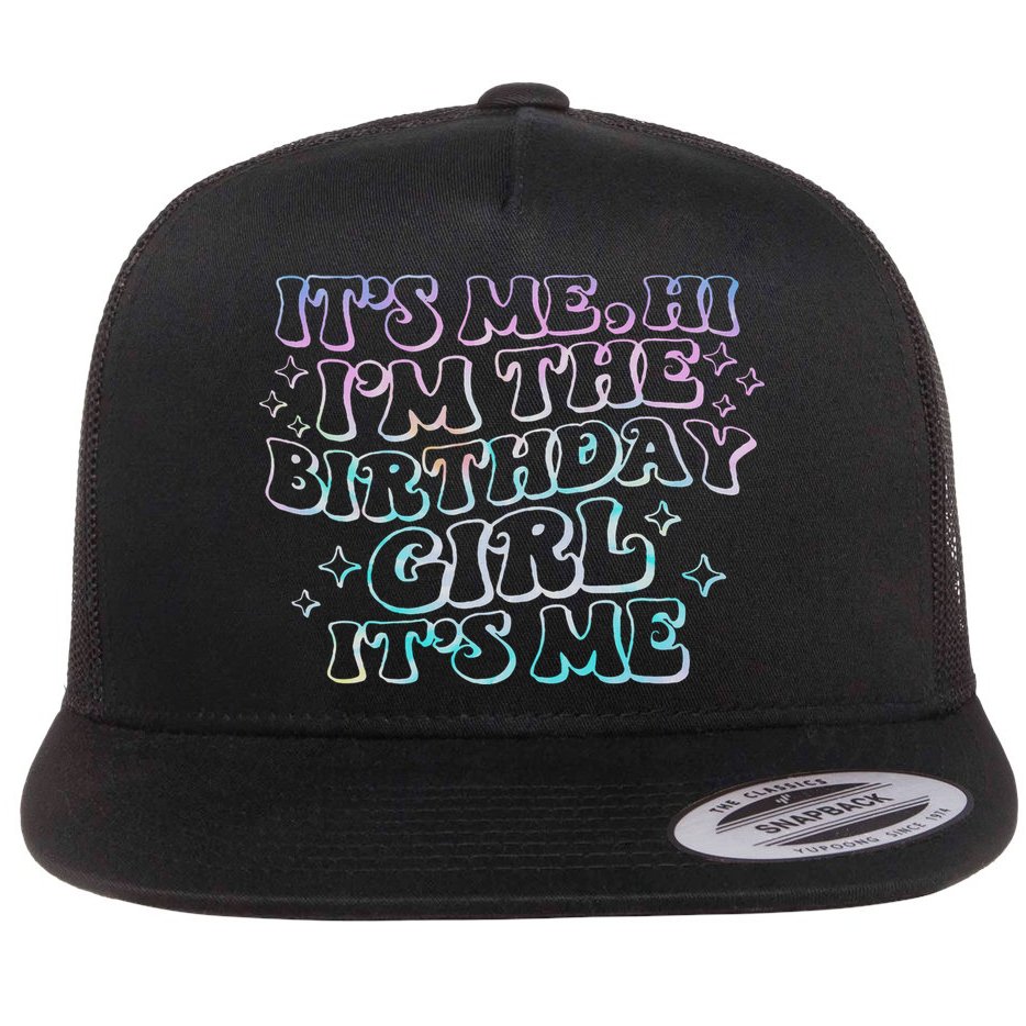 It's Me Hi I'm Birthday Girl It's Me Groovy  Flat Bill Trucker Hat