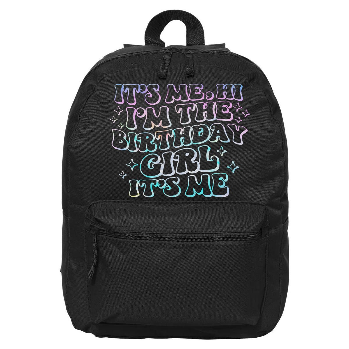 It's Me Hi I'm Birthday Girl It's Me Groovy  16 in Basic Backpack