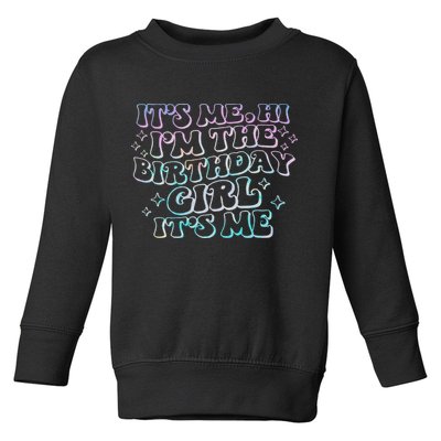 It's Me Hi I'm Birthday Girl It's Me Groovy  Toddler Sweatshirt