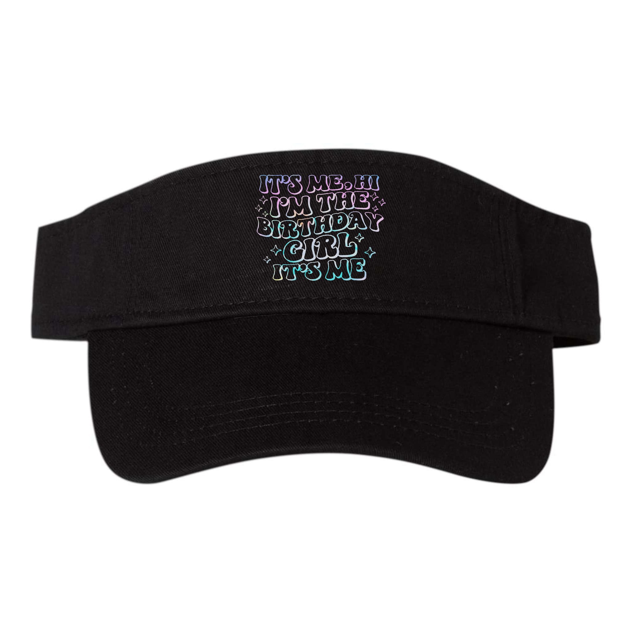 It's Me Hi I'm Birthday Girl It's Me Groovy  Visor