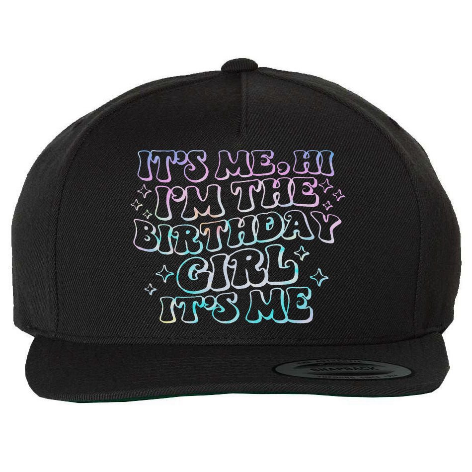 It's Me Hi I'm Birthday Girl It's Me Groovy  Wool Snapback Cap