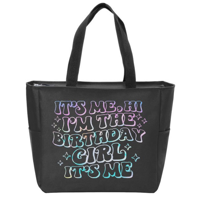 It's Me Hi I'm Birthday Girl It's Me Groovy  Zip Tote Bag