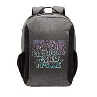 It's Me Hi I'm Birthday Girl It's Me Groovy  Vector Backpack