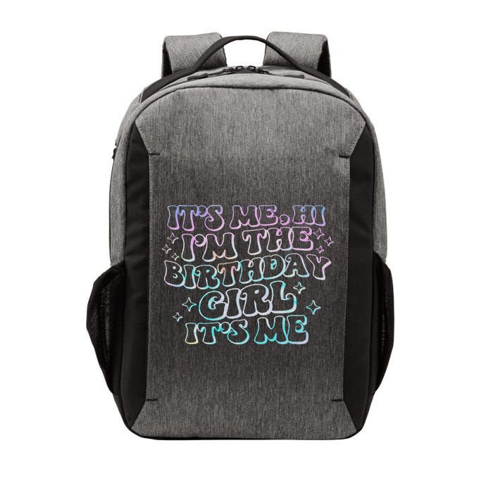 It's Me Hi I'm Birthday Girl It's Me Groovy  Vector Backpack
