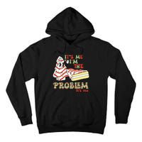 Its Me Hi Im The Problem Its Me Christmas Tree Cake Tall Hoodie