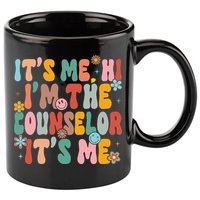 It's Me Hi I'm The Teacher Counselor  Back To School 11oz C Handle Ceramic Mug