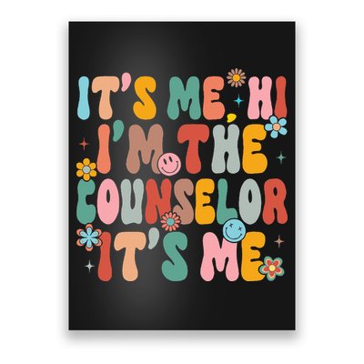 It's Me Hi I'm The Teacher Counselor  Back To School Poster