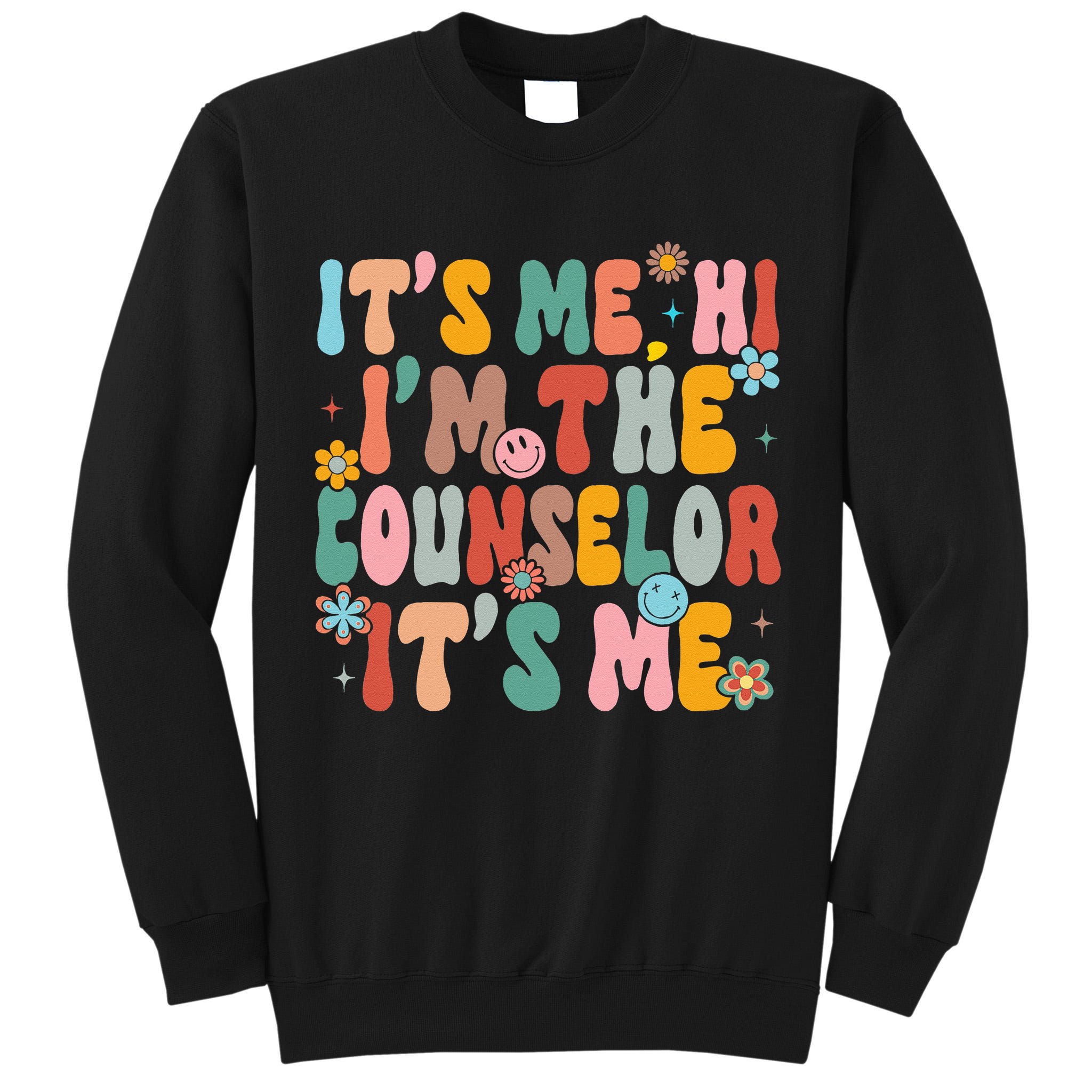 It's Me Hi I'm The Teacher Counselor  Back To School Tall Sweatshirt