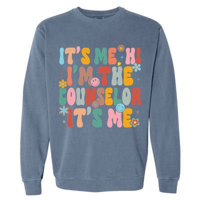 It's Me Hi I'm The Teacher Counselor  Back To School Garment-Dyed Sweatshirt