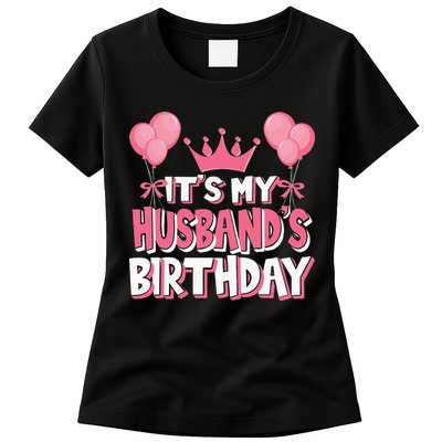 Its My Husbands Birthday Celebration Womens T-Shirt