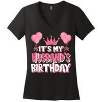 Its My Husbands Birthday Celebration Women's V-Neck T-Shirt