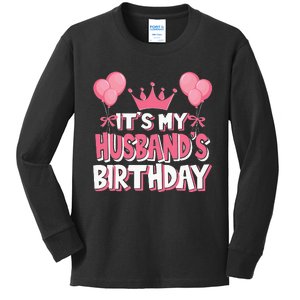 Its My Husbands Birthday Celebration Kids Long Sleeve Shirt